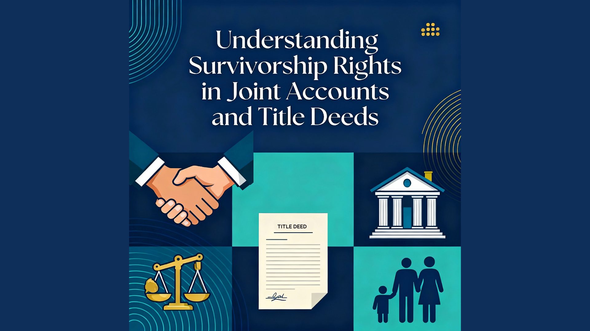 Understanding Survivorship Rights in Joint Accounts and Property Title