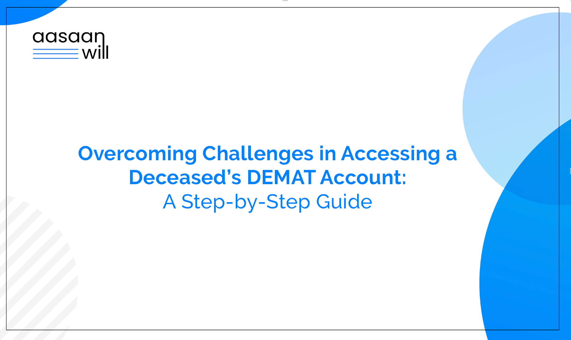 Overcoming Challenges in Accessing a Deceased’s DEMAT Account: A Step-by-Step Guide