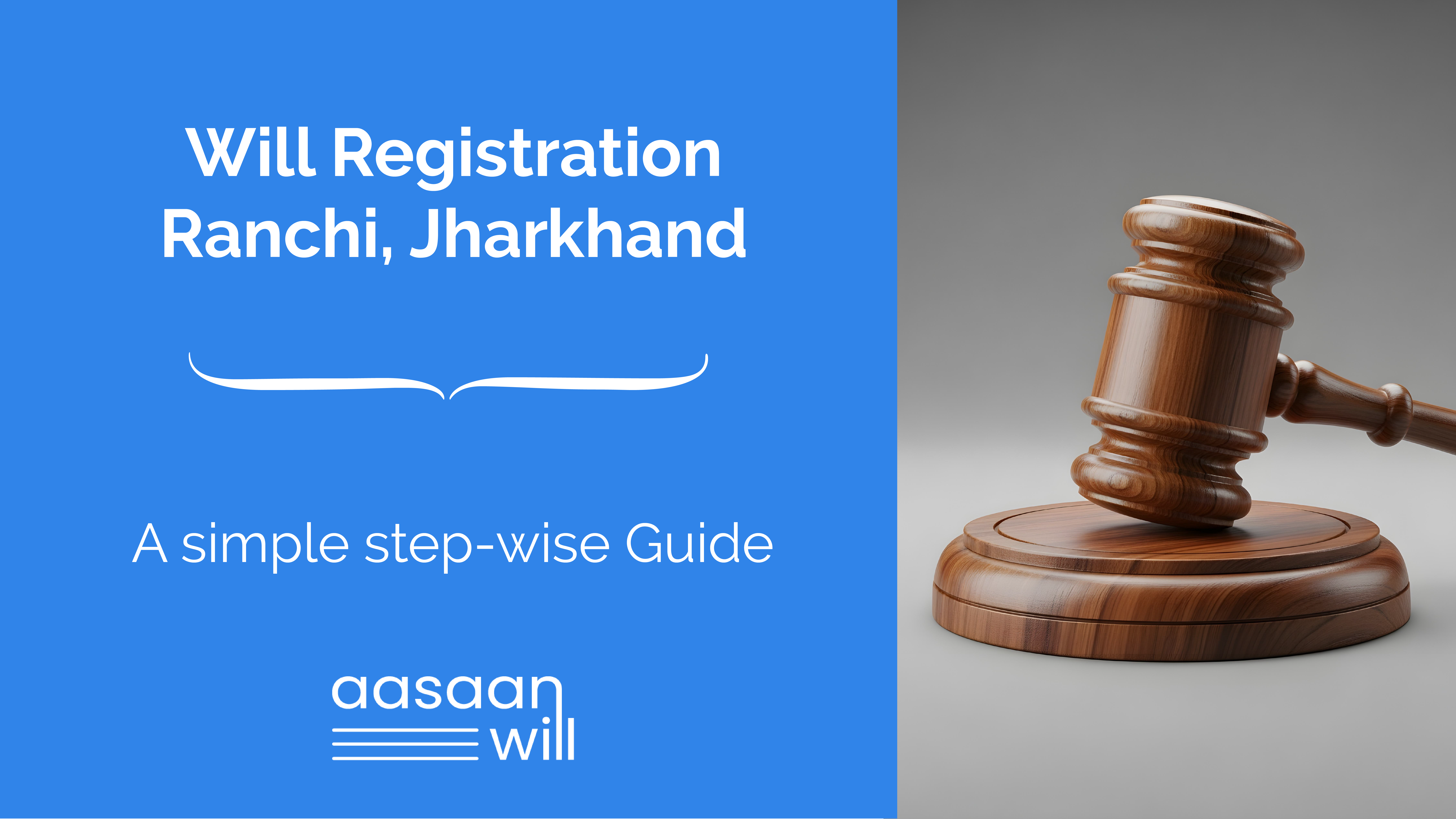Will Registration Process in Ranchi (Jharkhand) – 2025 Guide
