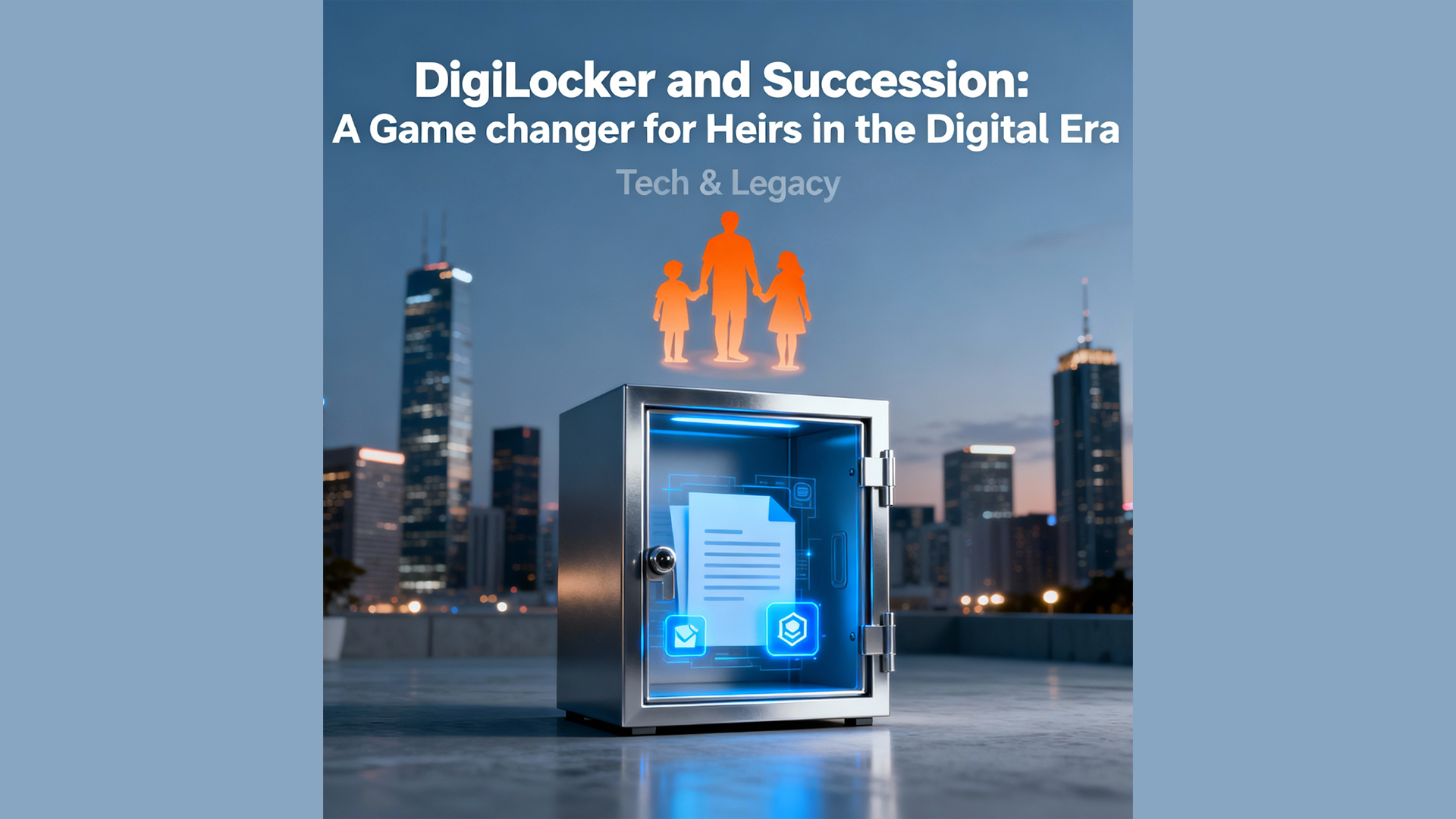 DigiLocker and Succession: A Game Changer for Heirs in the Digital Era