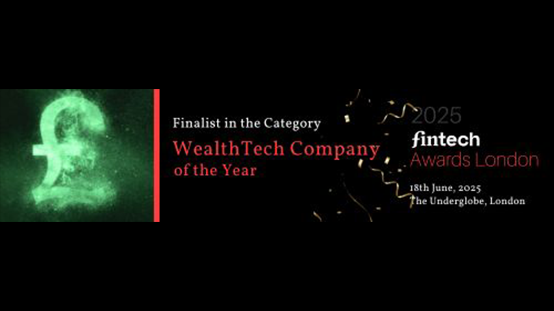 A finalist for "WealthTech Company of the Year" at the Fintech Awards London 2025! ​