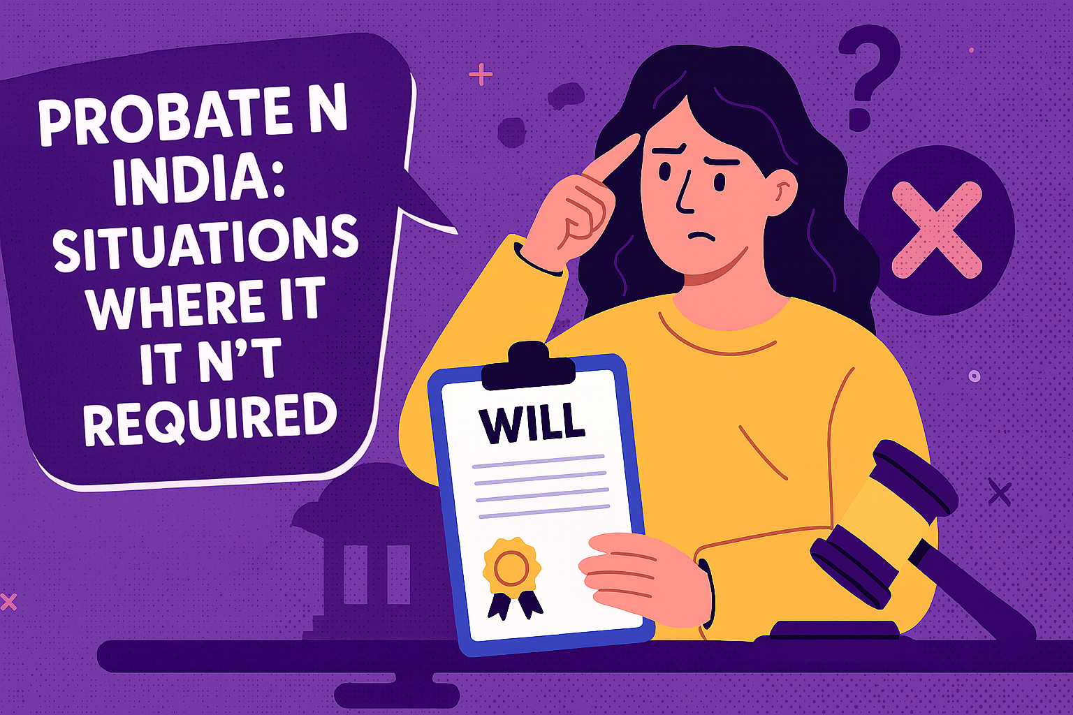 Probate in India: Situations Where It Isn't Required