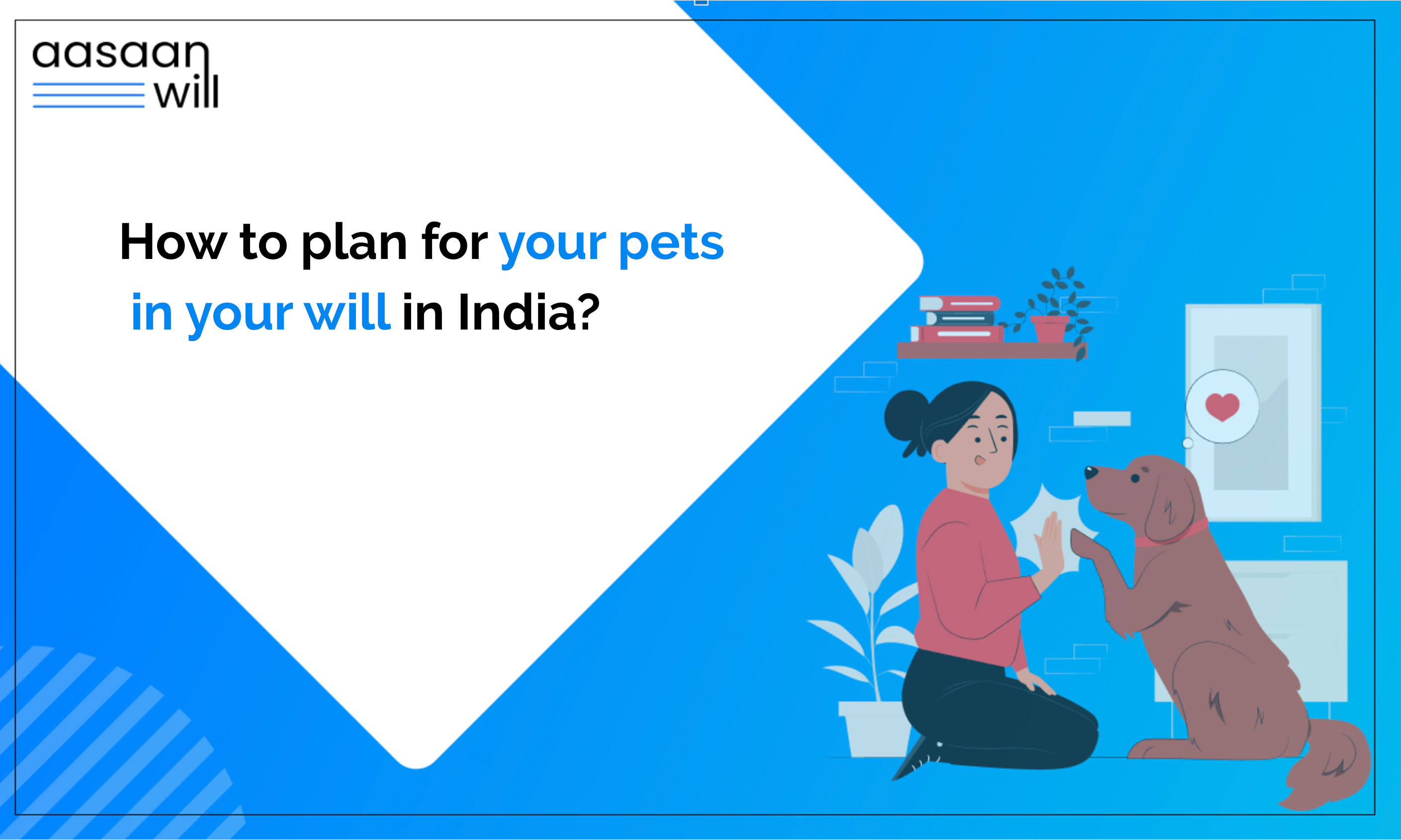 How to plan for your pets in your will in India