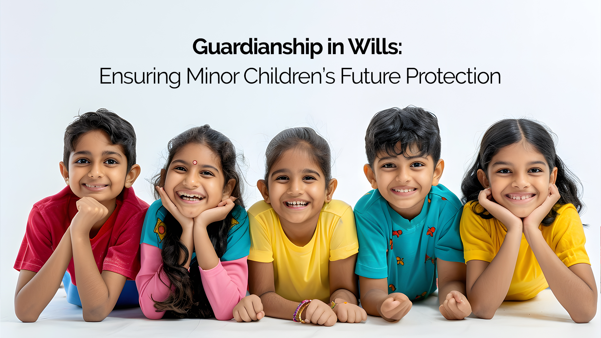 Guardianship in Wills: Ensuring Minor Children’s Future Protection