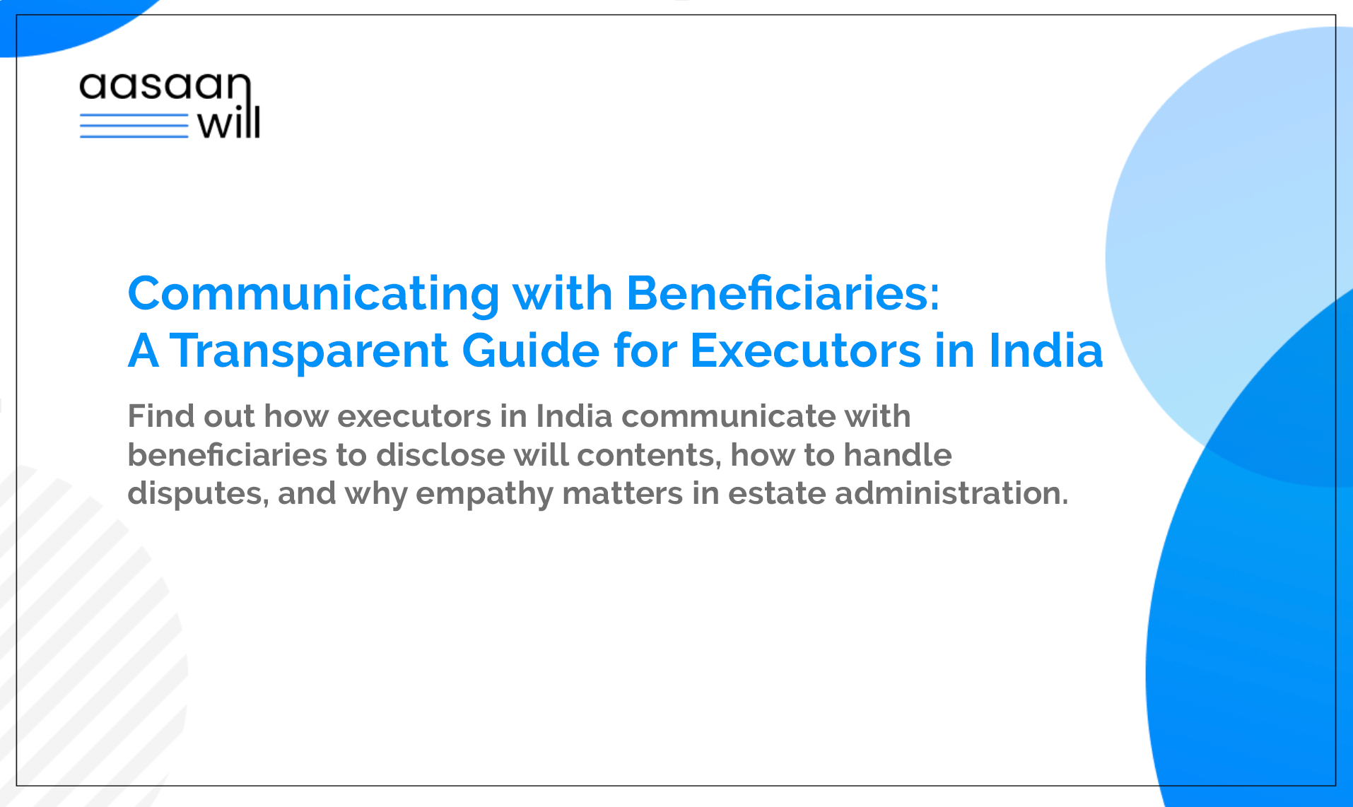 Communicating with Beneficiaries: A Transparent Guide for Executors in India